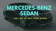 Mercedes-Benz Sedan – The car to suit your class
