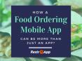 How a Food Ordering Mobile App Can Be More than Just An App PowerPoint PPT Presentation