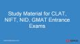 Study Material for CLAT, NIFT, NID, GMAT Entrance Exams PowerPoint PPT Presentation