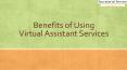 Benefits of Using Virtual Assistant Services PowerPoint PPT Presentation