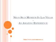 Neon Sign Museum In Las Vegas – An Amazing Experience