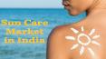 Sun Care Market in India PowerPoint PPT Presentation