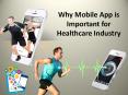 Why Mobile App Is Important For Healthcare Industry? PowerPoint PPT Presentation