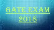 GATE Exam 2018