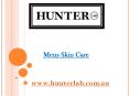 Mens Skin Care - hunterlab.com.au (1) PowerPoint PPT Presentation