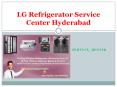Lg Refrigerator Service Center Hyderabad PowerPoint PPT Presentation