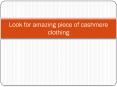 Look for amazing piece of cashmere clothing PowerPoint PPT Presentation