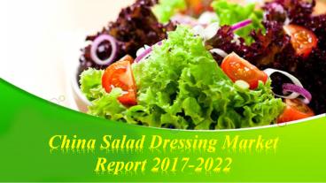 China Salad Dressing Market Report 2017-2022