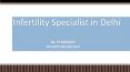 Infertility Speciality in Delhi PowerPoint PPT Presentation