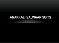 Anarkali Salwaar Suits
