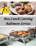 Box Lunch Catering Baltimore Service PowerPoint PPT Presentation