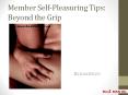 Member Self-Pleasuring Tips: Beyond the Grip PowerPoint PPT Presentation