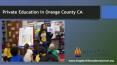 Private Education in Orange County CA PowerPoint PPT Presentation