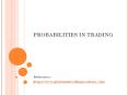 PROBABILITIES IN TRADING PowerPoint PPT Presentation