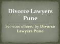 Services offered by Divorce Lawyers Pune PowerPoint PPT Presentation
