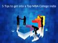 5 Tips to get into a Top MBA College India PowerPoint PPT Presentation