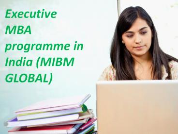 Executive MBA programme in India career in MIBM GLOBAL