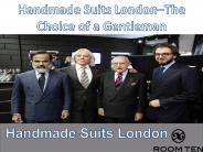Handmade Suits London–The Choice of a Gentleman