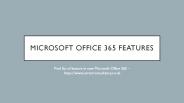 Microsoft Office 365 Features