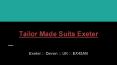 Looking For The Best And Designer Tailor Made Suits Exeter