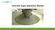 Concrete Superplasticizer Market