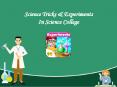 Science Tricks & Experiments In Science College PowerPoint PPT Presentation