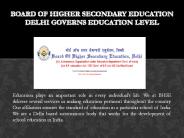Board of Higher Secondary Education Delhi Governs Education Level