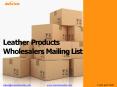 Leather Products Wholesalers Mailing List PowerPoint PPT Presentation