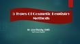 5 Types Of Cosmetic Dentistry Methods PowerPoint PPT Presentation
