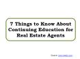 7 Things to Know About Continuing Education for Real Estate Agents PowerPoint PPT Presentation