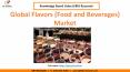 Global Flavors (Food and Beverages) Market Size PowerPoint PPT Presentation