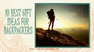 10 Best Gift Ideas for Backpackers