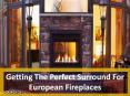 Getting The Perfect Surround For European Fireplaces PowerPoint PPT Presentation