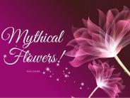Mythical flowers