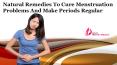 Natural Remedies To Cure Menstruation Problems And Make Periods Regular PowerPoint PPT Presentation