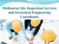 Melbourne Site Inspection Services and Structural Engineering Consultants PowerPoint PPT Presentation