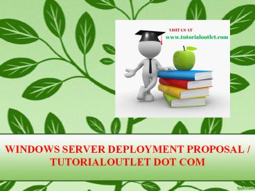 WINDOWS SERVER DEPLOYMENT PROPOSAL / TUTORIALOUTLET DOT COM