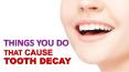 Things You Do That Cause Tooth Decay PowerPoint PPT Presentation