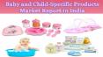 Baby and Child-Specific Products Market Report in India PowerPoint PPT Presentation
