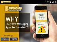 Why Encrypted Messaging Apps Are Important?