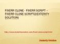 Fiverr Clone - Fiverr Script | Fiverr Clone Script (Dexterity Solution) PowerPoint PPT Presentation