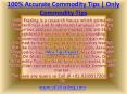 100% Accurate Commodity Tips | Mcx Commodity Tips On Mobile Call @ +91-9205917204 PowerPoint PPT Presentation
