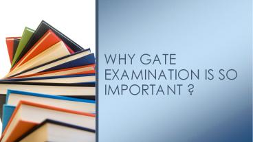 Why GATE Examination Is So Important