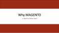 Why Magento Platform Is Ideal For Ecommerce Website Development? PowerPoint PPT Presentation