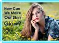 How can we make our Skin Glow PowerPoint PPT Presentation