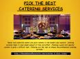Pick the best catering services PowerPoint PPT Presentation