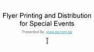 Flyer printing and distribution for special events