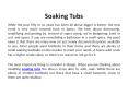 The Advantages and Features of Small Soaking Bathtubs PowerPoint PPT Presentation