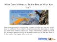 What Does it Mean to Be the Best at What You Do? PowerPoint PPT Presentation