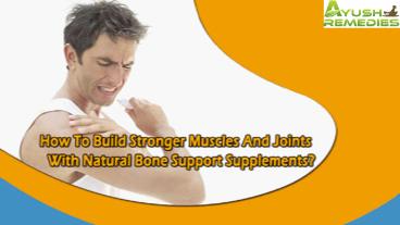 PPT – How To Build Stronger Muscles And Joints With Natural Bone ...